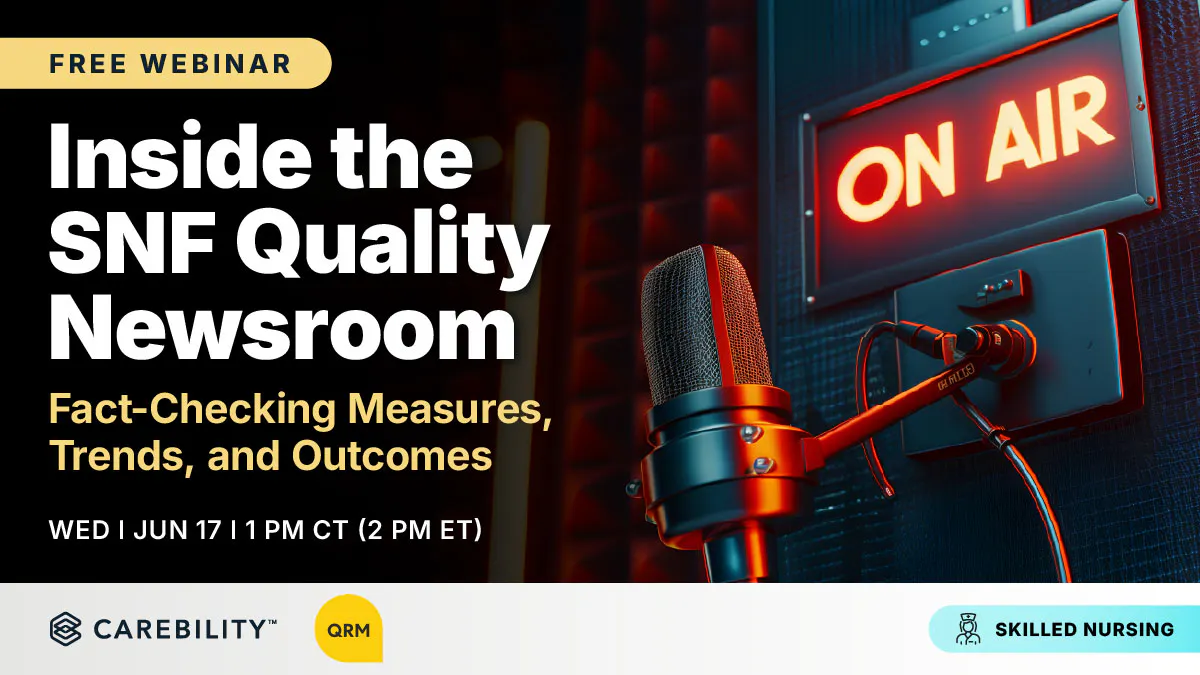 Inside the SNF Quality Newsroom: Fact-Checking Measures, Trends, and Outcomes