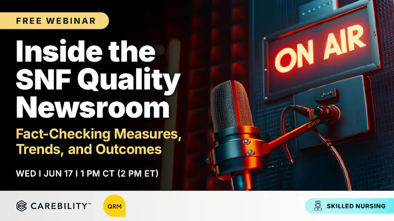 Inside the SNF Quality Newsroom: Fact-Checking Measures, Trends, and Outcomes